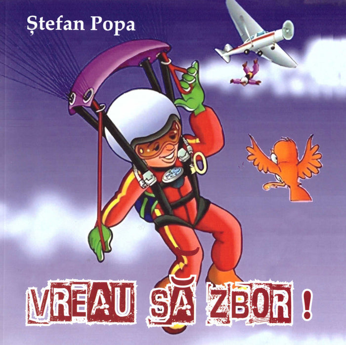 Vreau să zbor!