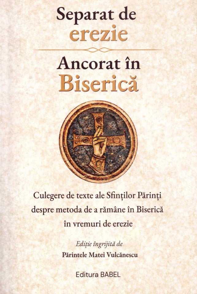 Separat de erezie, ancorat în Biserică