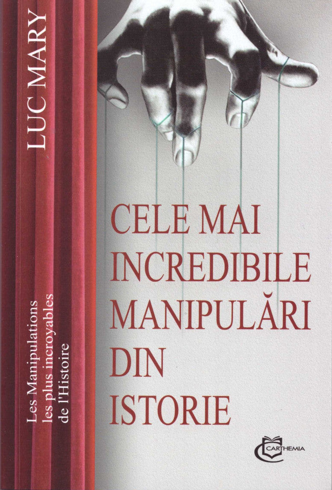 Cele mai incredibile manipulări din istorie