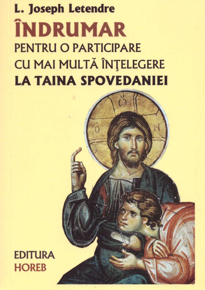 Îndrumar pentru o participare cu mai multă înțelegere la taina spovedaniei