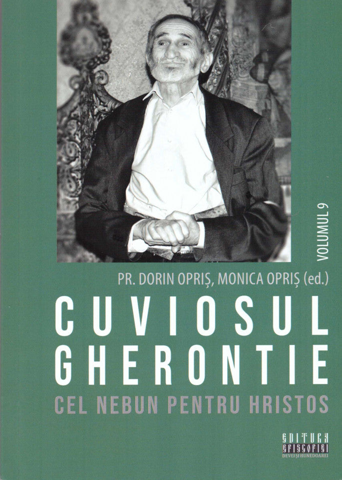 Cuviosul Gherontie cel nebun pentru Hristos. Vol. 9