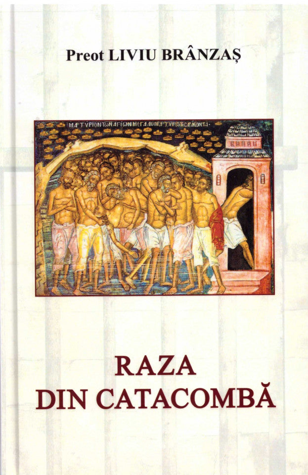 Raza din catacombă. Jurnal din închisoare