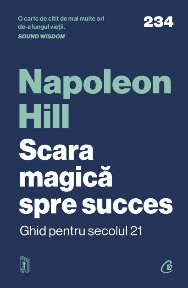 Scara magică spre succes. Ghid pentru secolul 21