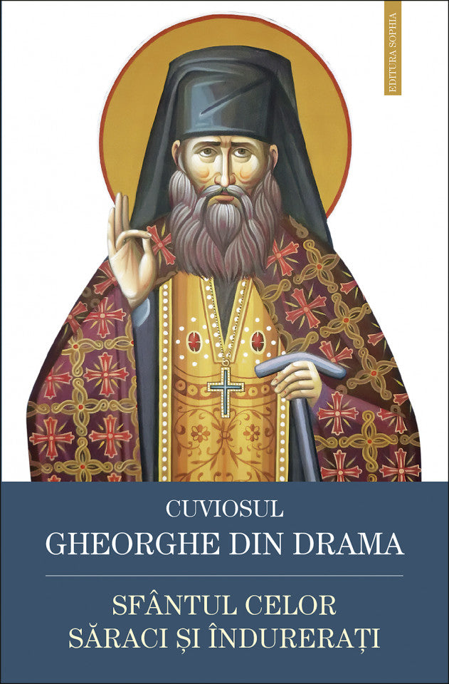 Cuviosul Gheorghe din Drama – Sfântul celor săraci și îndurerați