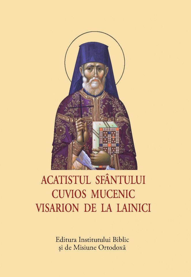 Acatistul Sfântului Cuvios Mucenic Visarion de la Lainici - format mic