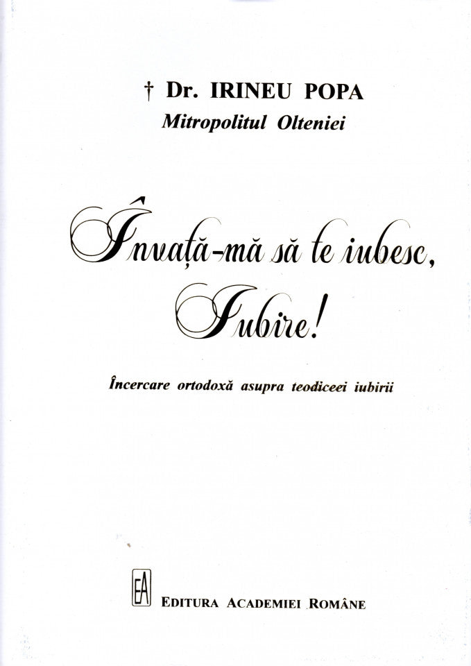 Învață-mă să te iubesc, Iubire! Încercare ortodoxă asupra teodiceei iubirii