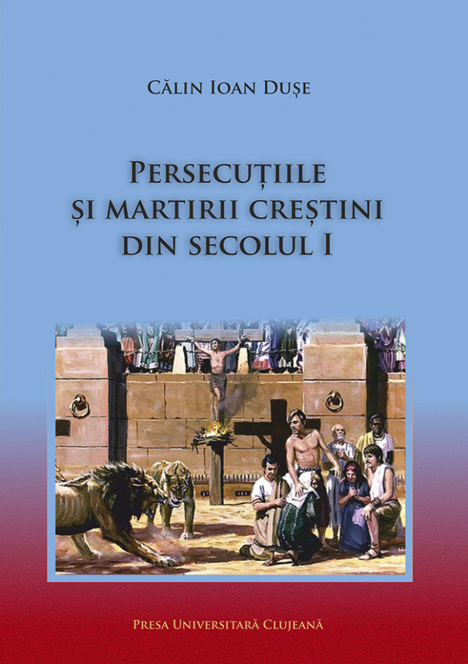 Persecuțiile și martirii creștini din secolul I