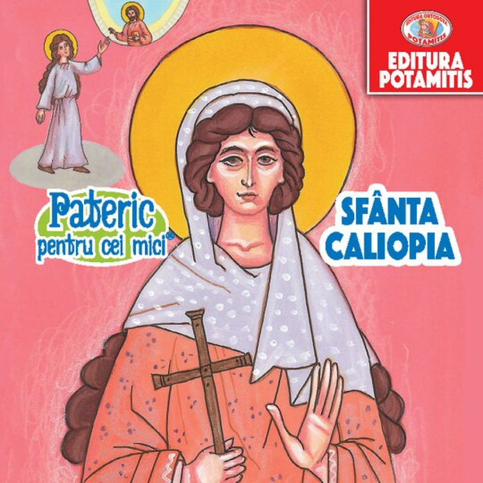 Pateric pentru cei mici - 64 - Sf. Caliopia