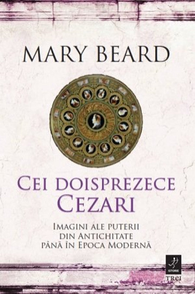 Cei doisprezece Cezari: imagini ale puterii din Antichitate până în Epoca Modernă