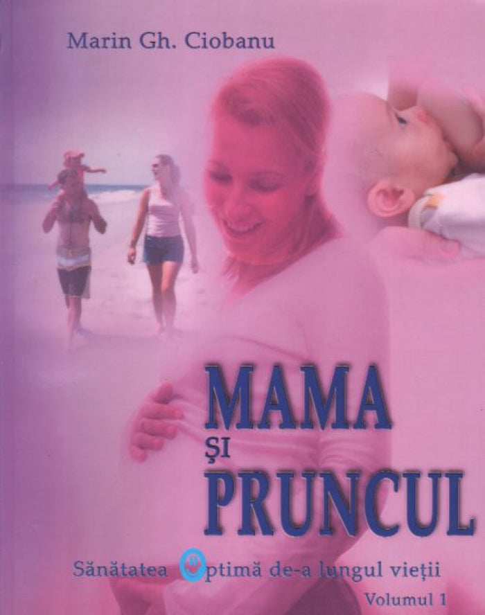 Mama și pruncul. Vol. 1