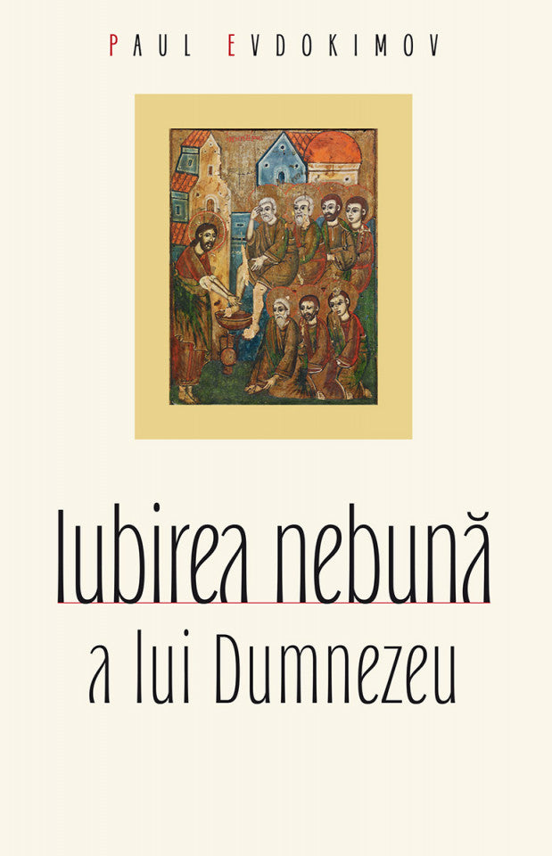 Iubirea nebună a lui Dumnezeu