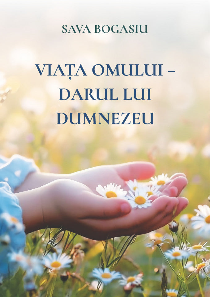 Viața omului - darul lui Dumnezeu