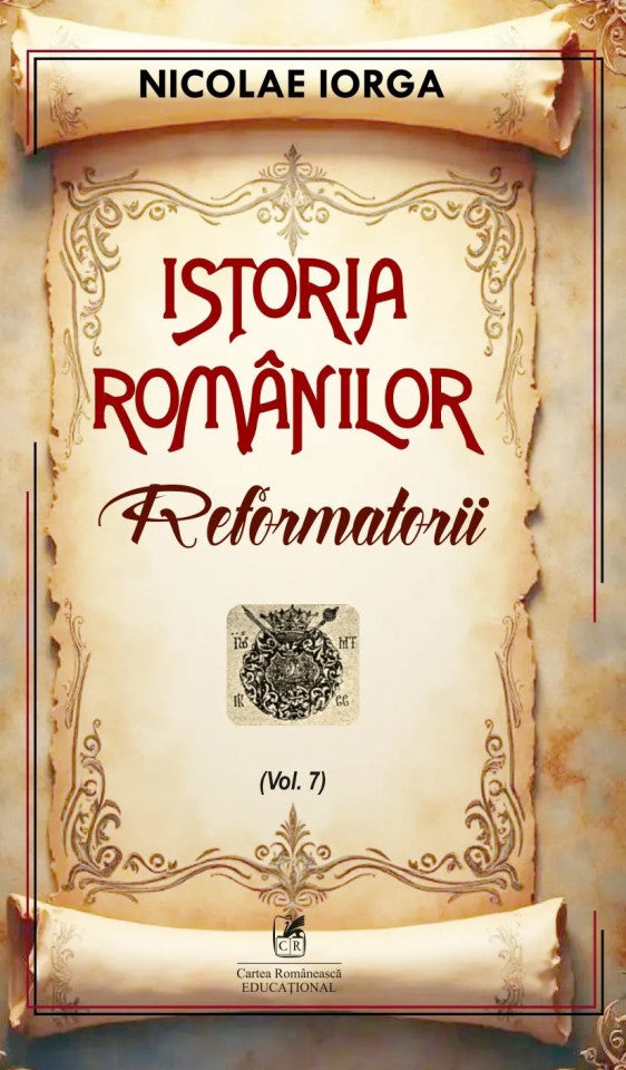 Istoria românilor Vol. 7: Reformatorii