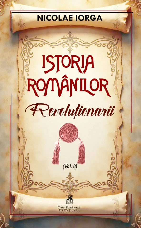 Istoria românilor Vol. 8: Revoluţionarii