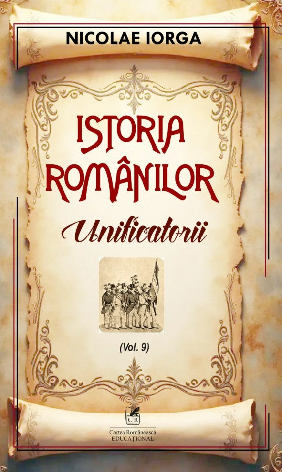 Istoria românilor Vol. 9: Unificatorii