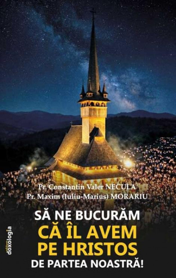 Să ne bucurăm că îl avem pe Hristos
