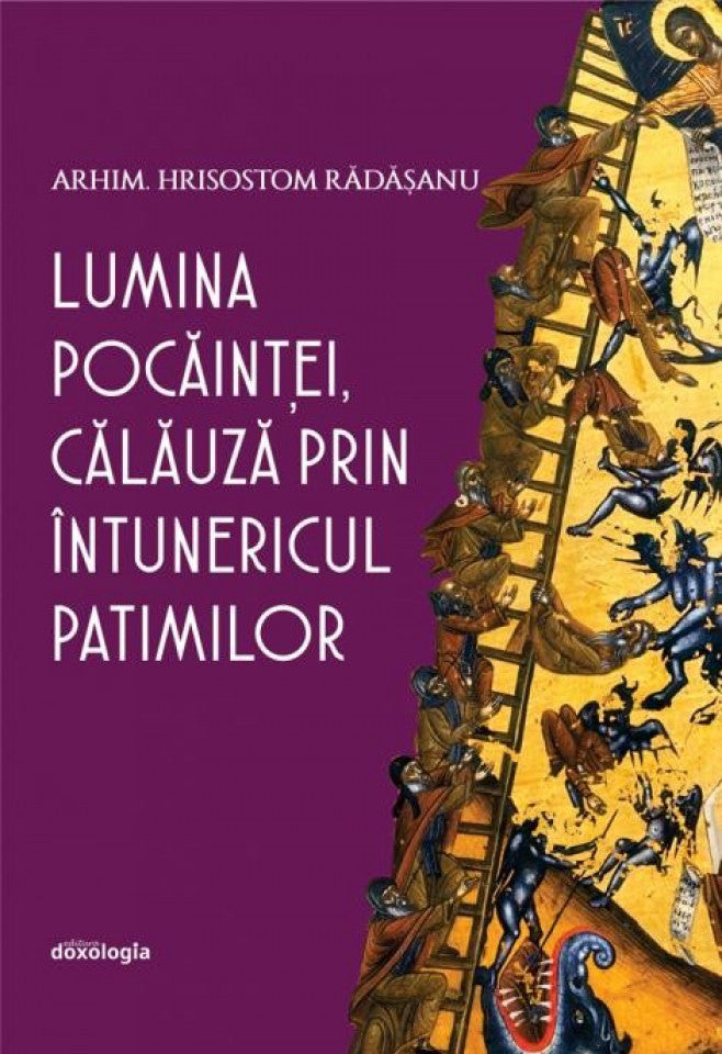 Lumina pocăinței, călăuză prin întunericul patimilor