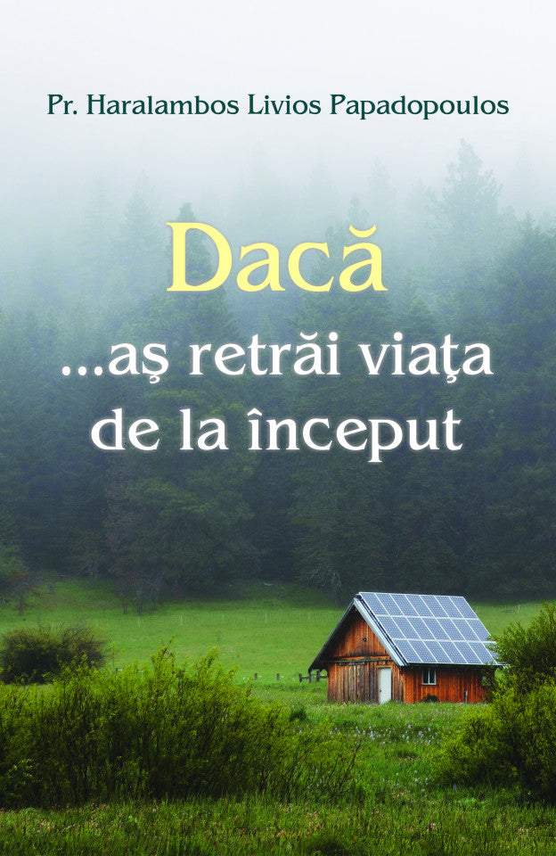 Dacă... Aș retrăi viața de la început