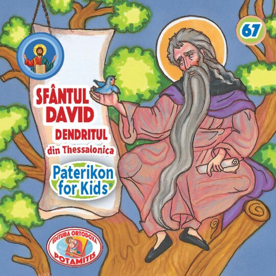 Pateric pentru cei mici - 67 - Sf. David Dendritul din Thessalonica