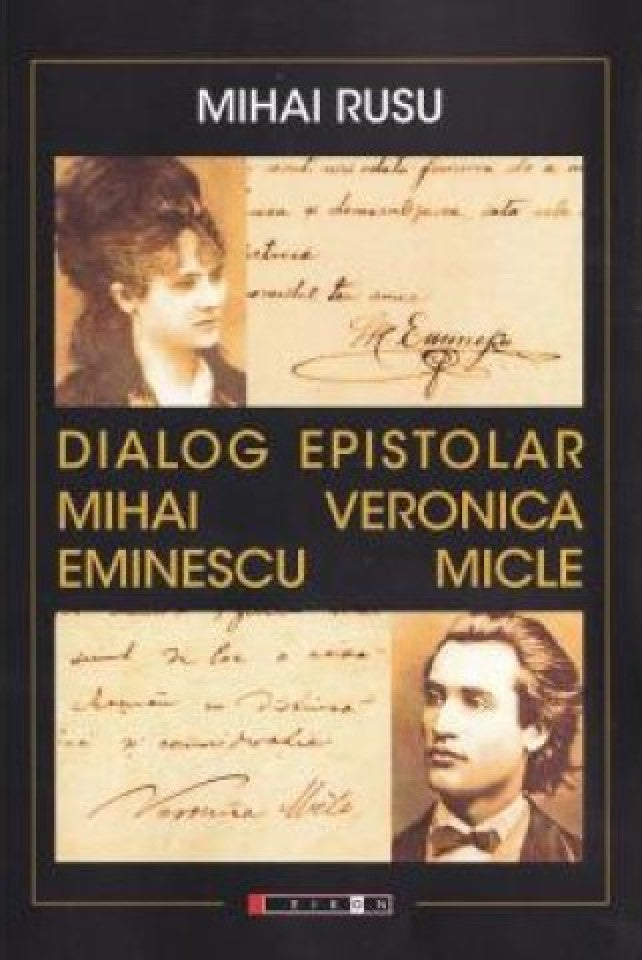 Dialog epistolar Mihai Eminescu-Veronica Micle