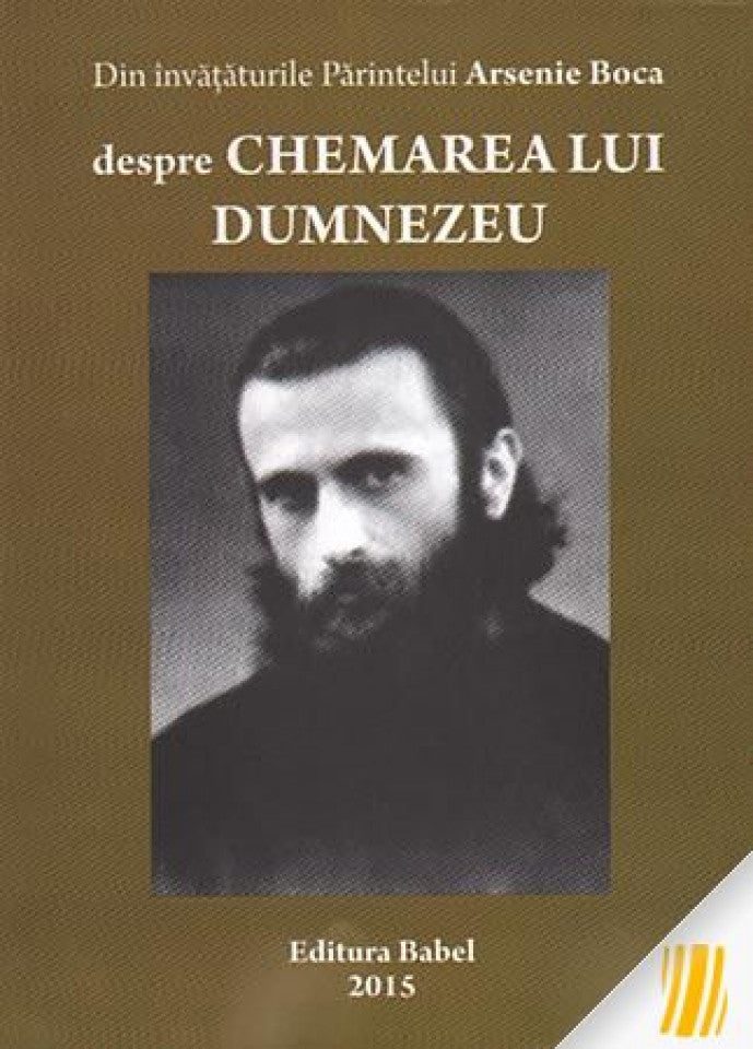 Din învățăturile părintelui Arsenie Boca despre chemarea lui Dumnezeu