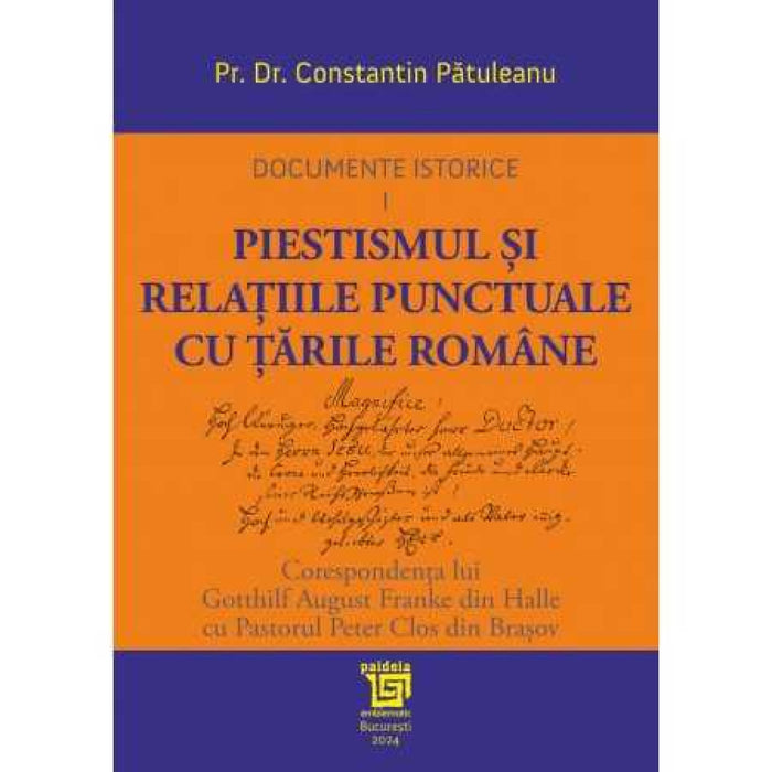Documente Istorice Inedite I. Pietismul și relațiile cu Țările Române
