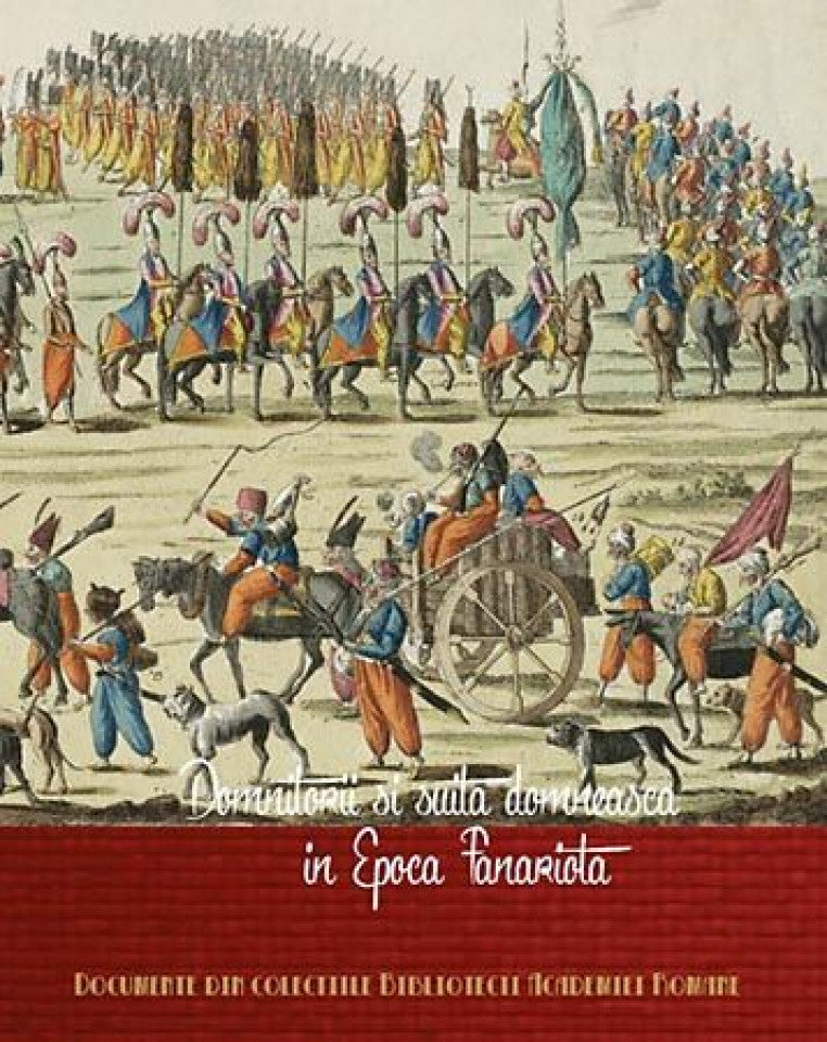 Domnitorii şi suita domnească în epoca fanariotă