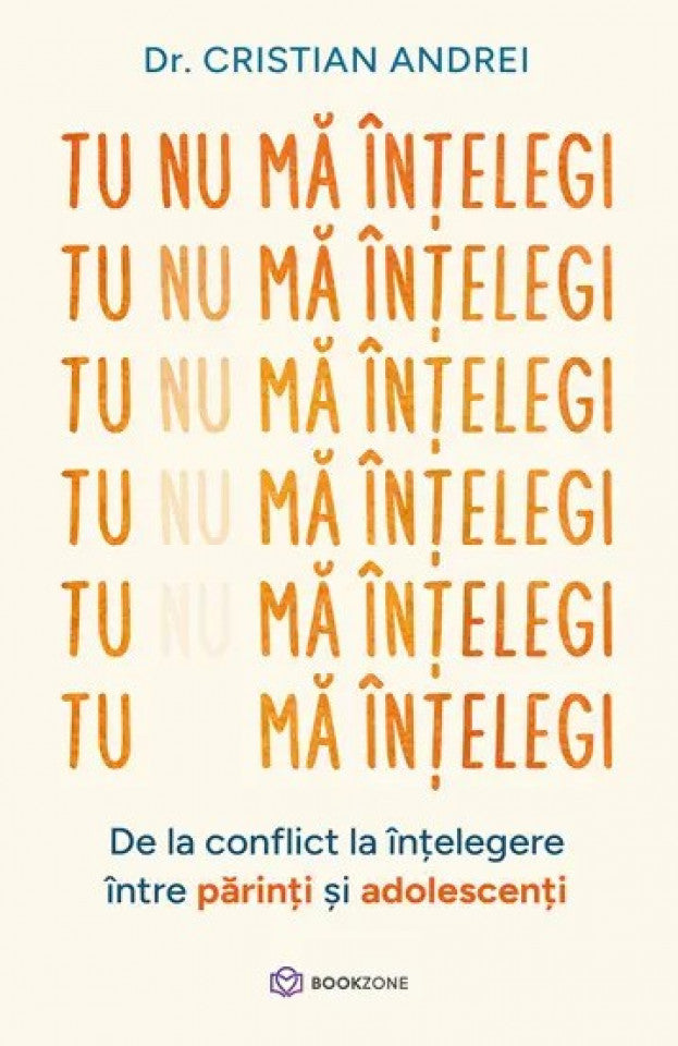 Tu nu mă înțelegi. De la conflict la înțelegere între părinți și adolescenți