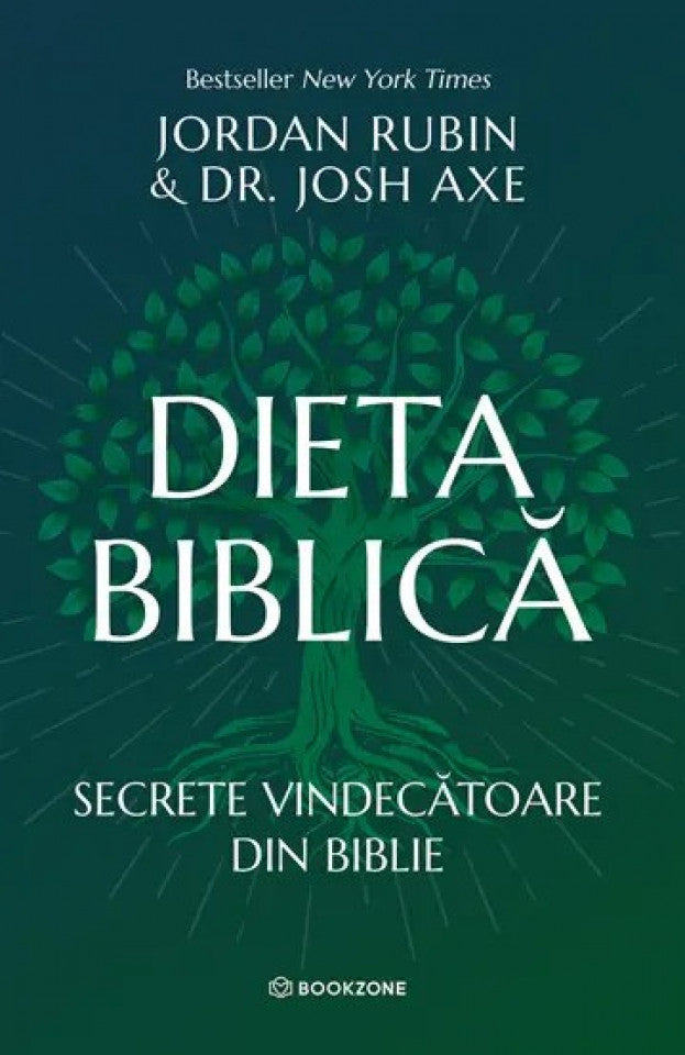 Dieta biblică. Secrete vindecătoare din Biblie