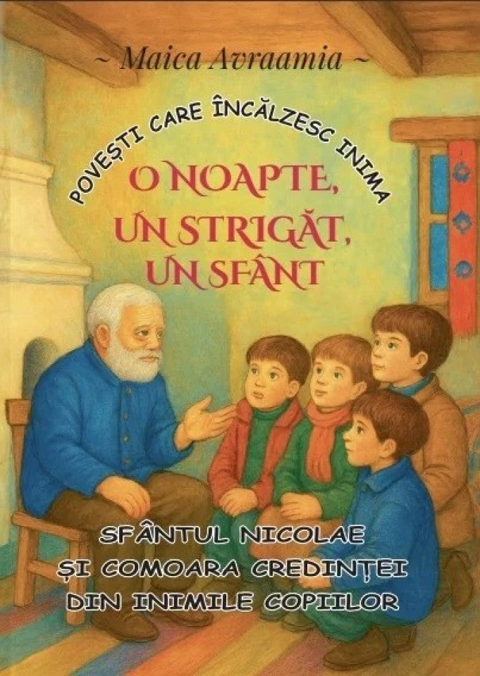 O noapte, un strigăt, un sfânt - Sfântul Nicolae și comoara credinței din inimile copiilor