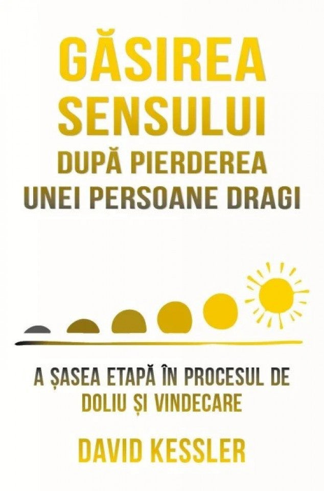 Găsirea sensului după pierderea unei persoane dragi