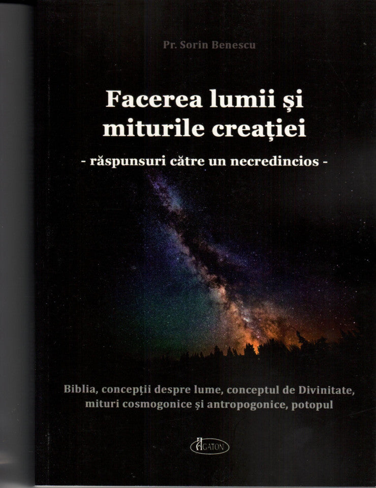 Facerea lumii și miturile creației. Răspunsuri către un necredincios