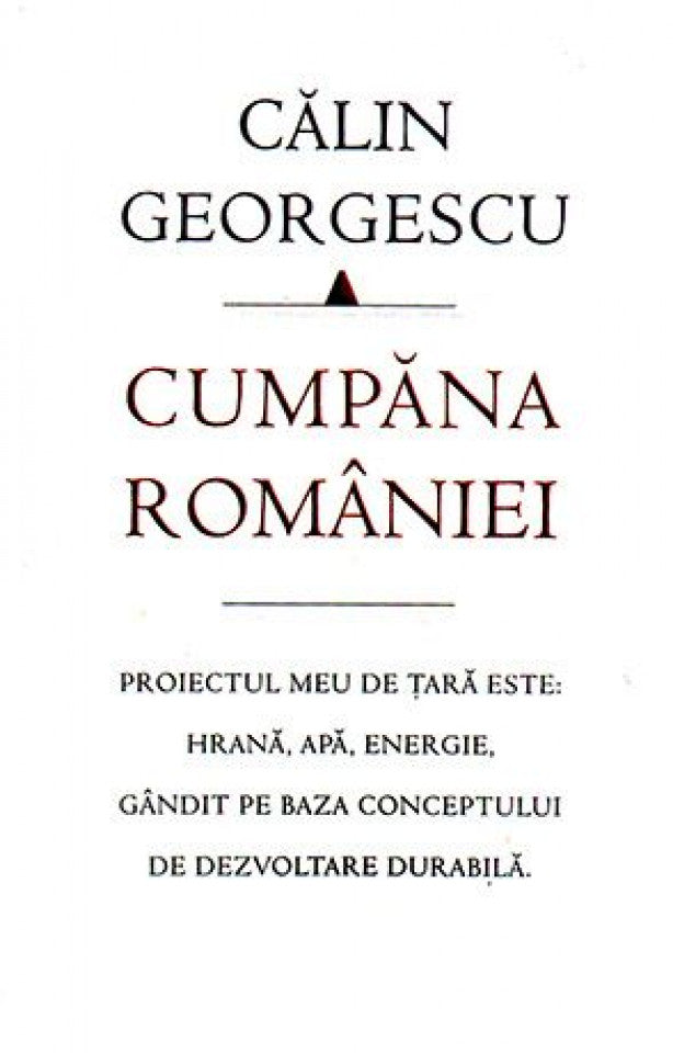 Cumpana României. Proiectul meu de ţară este: hrană, apă, energie, gândit pe baza conceptului de dezvoltare durabilă