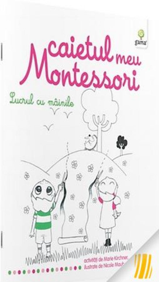 Lucrul cu mâinile - Caietul meu Montessori