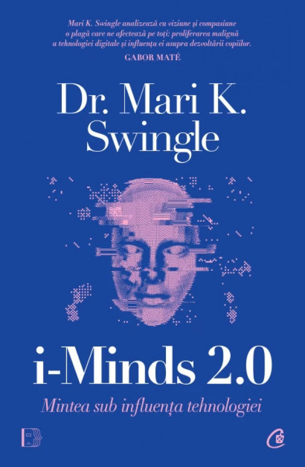 i-Minds 2.0. Mintea sub influența tehnologiei
