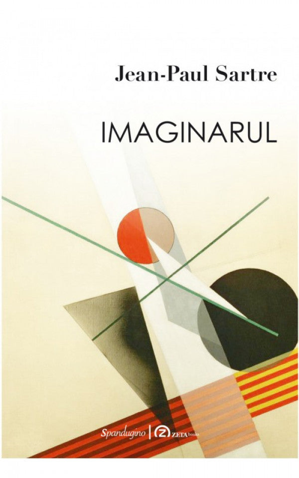 Imaginarul — O psihologie fenomenologică a imaginaţiei