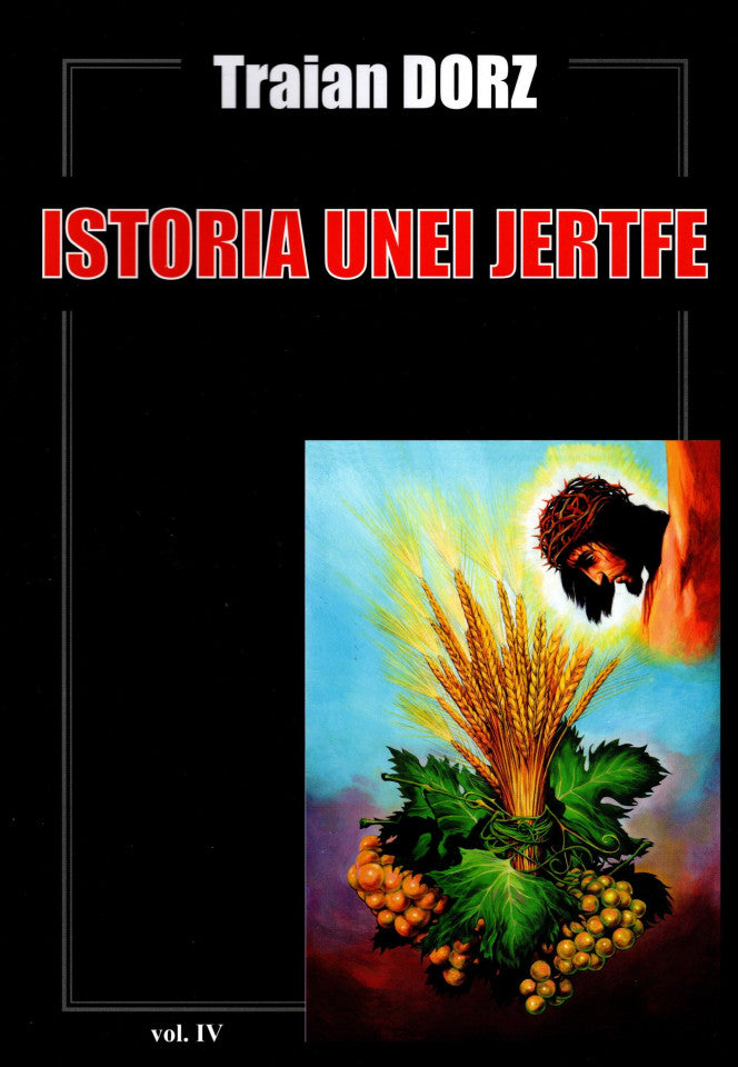 Istoria unei jertfe. Vol. IV