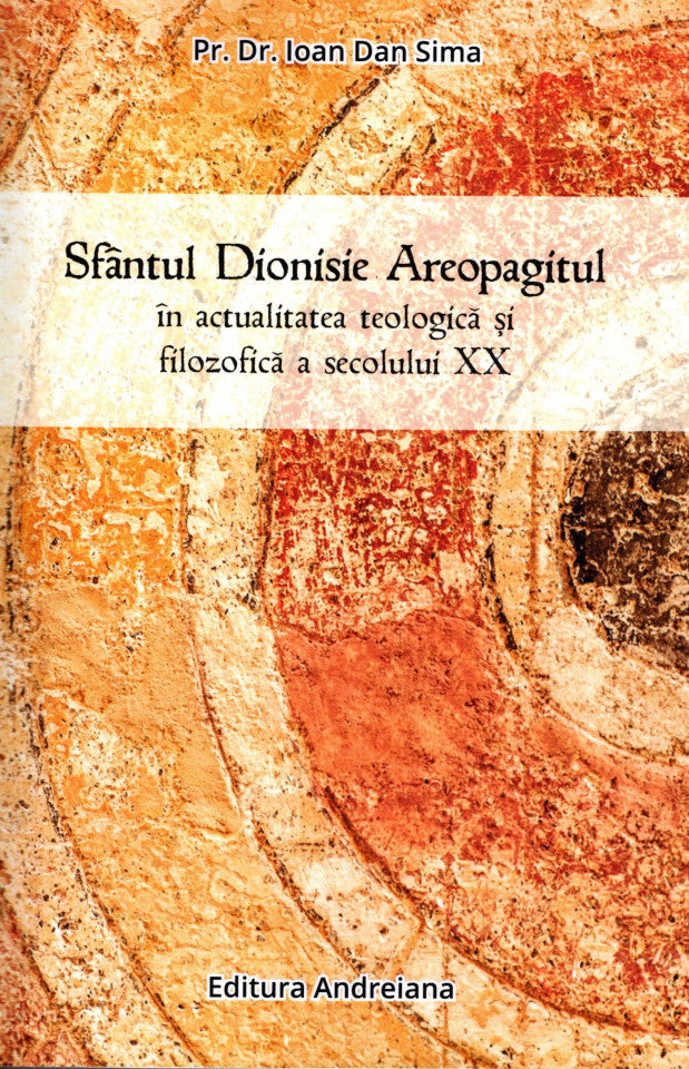 Sfântul Dionisie Areopagitul în actualitatea teologică și filozofică a secolului XX