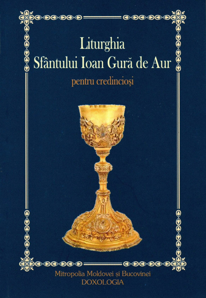 Liturghia Sfântului Ioan Gură de Aur pentru credincioși
