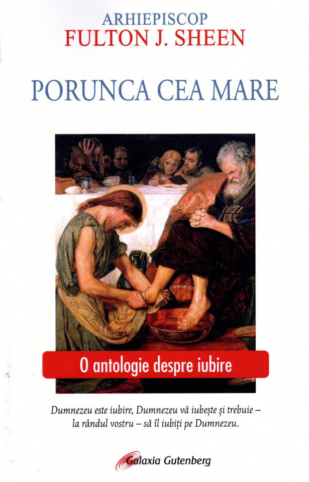 Porunca cea mare. O antologie despre iubire