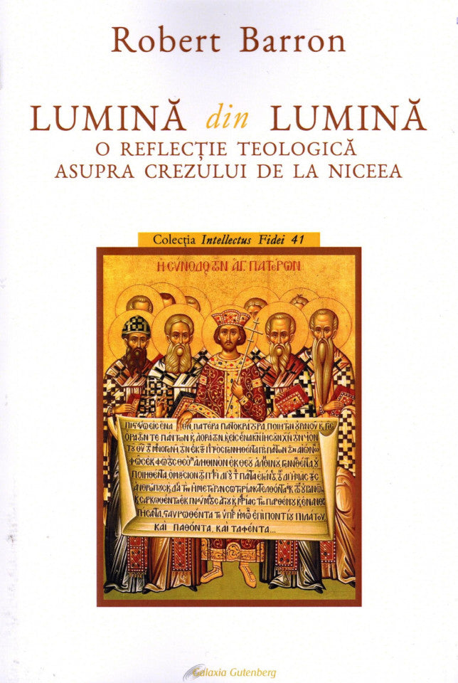 Lumină din lumină. O reflecție teologică asupra crezului de la Niceea