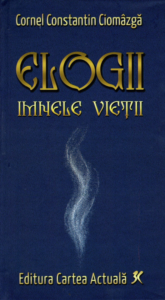 Elogii. Imnele vieții