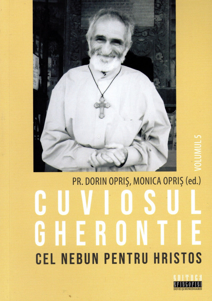 Cuviosul Gherontie cel nebun pentru Hristos. Vol. 5