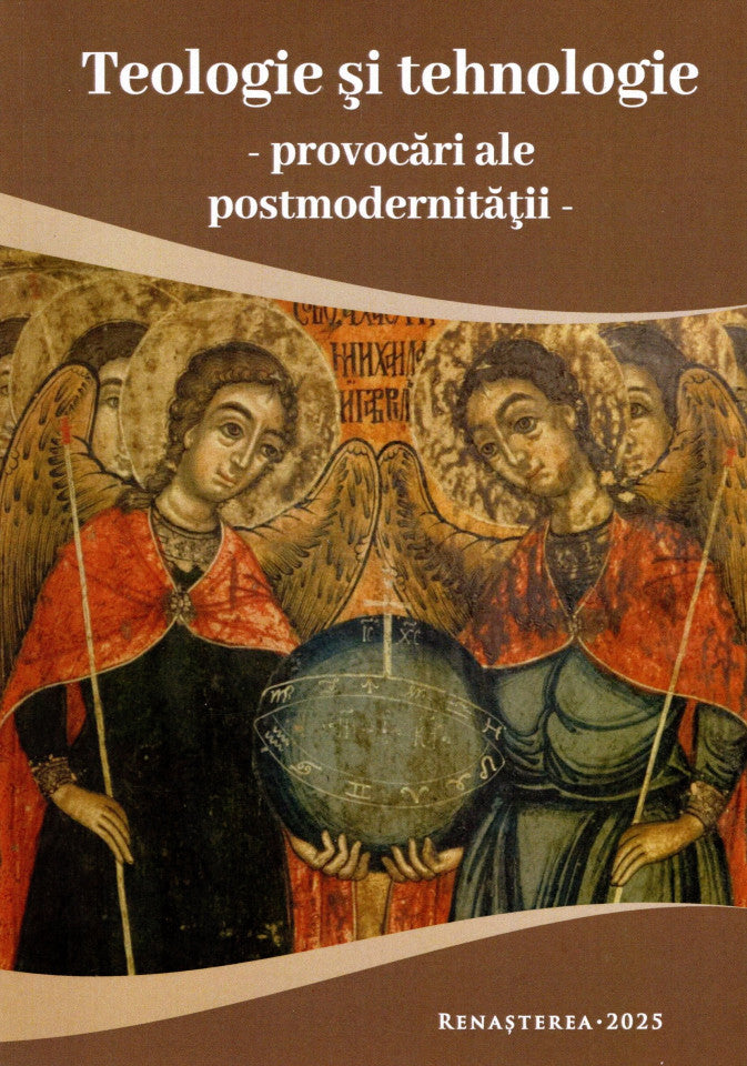 Teologie și tehnologie. Provocări ale postmodernității