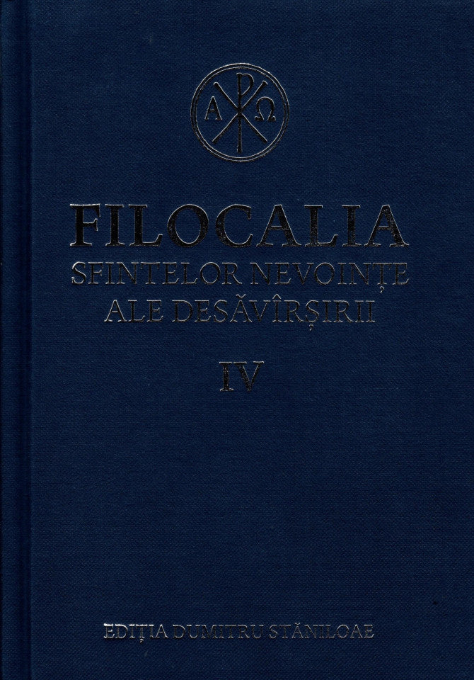 Filocalia sfintelor nevoinţe ale desăvârşirii - Humanitas -Vol. 4 (ediţia cartonată)