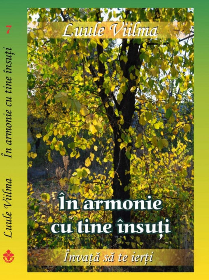 În armonie cu tine însuți. Învață să te ierți