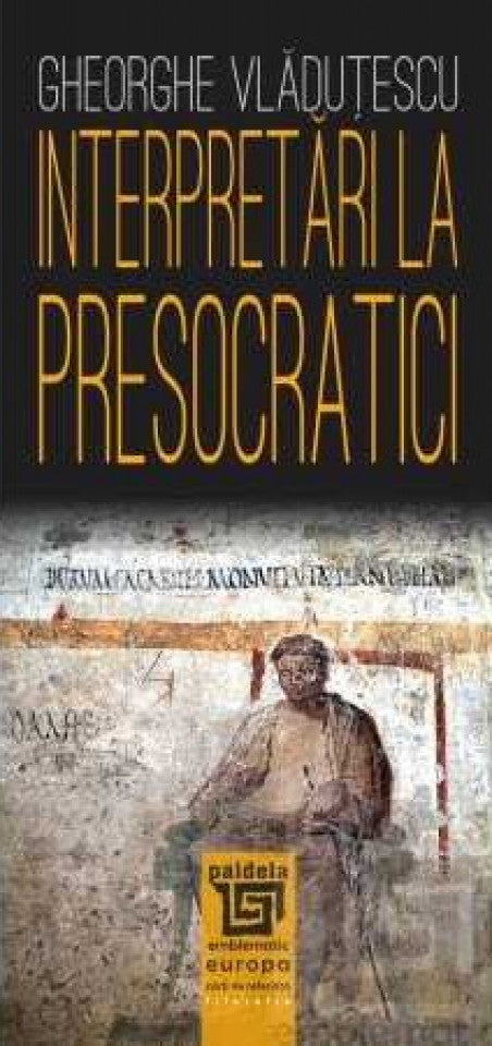 Interpretări la presocratici