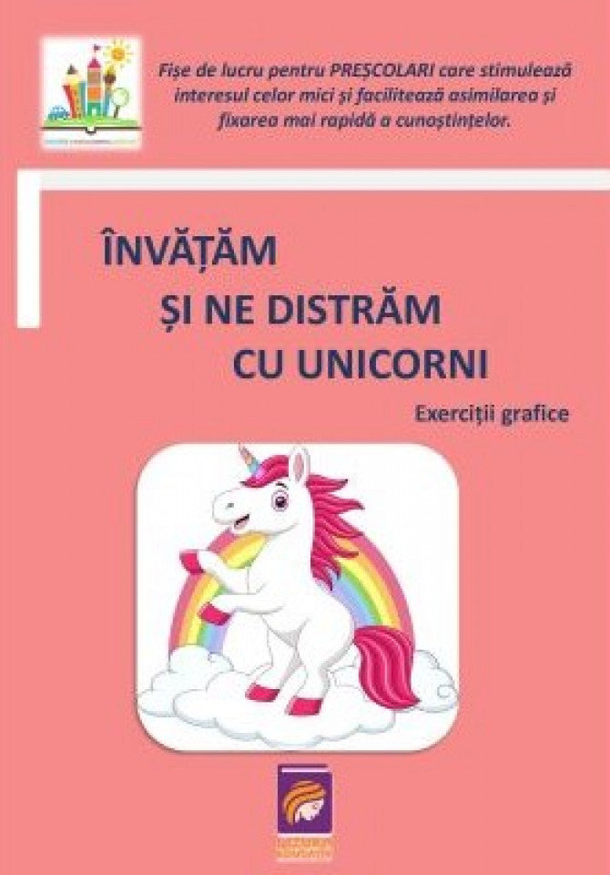 Învățăm și ne distrăm cu unicorni. Exerciții grafice