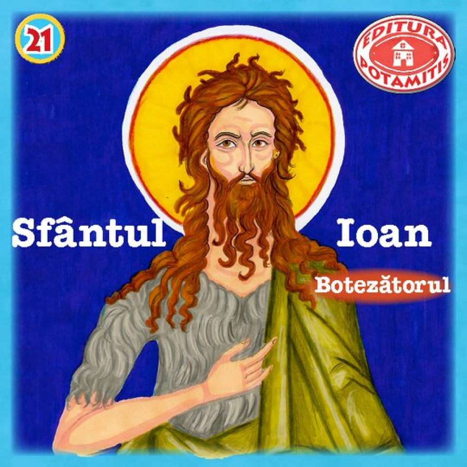Pateric pentru cei mici - 21 - Sfăntul Ioan Botezătorul