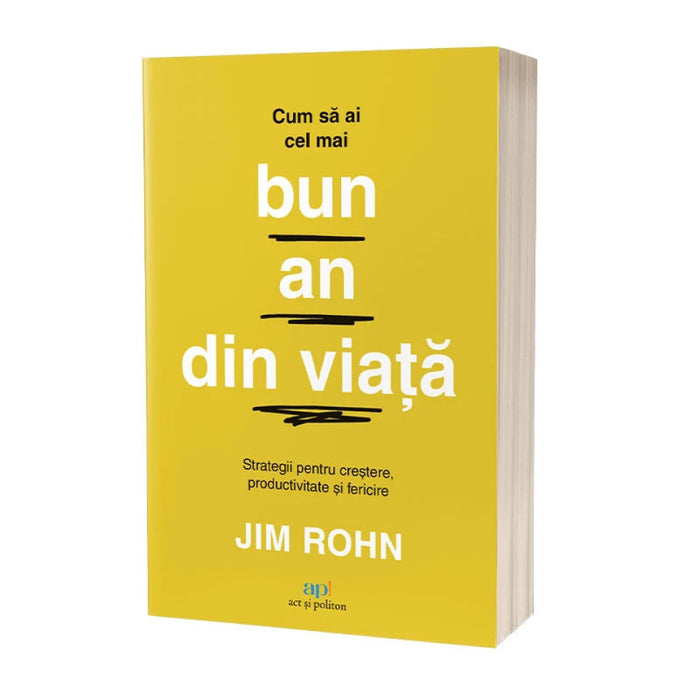Cum să ai cel mai bun an din viață: Strategii pentru creștere, productivitate și fericire
